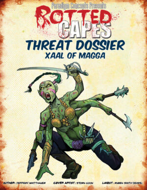 Rotted Capes Threat - Xaal of Magga