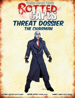 Rotted Capes Threat - The Chairman